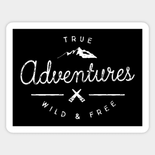 Vintage Adventure - True Adventures - Wild and Free - Inspirational Motivational Sticker